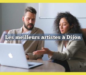 Les meilleurs artistes à Dijon