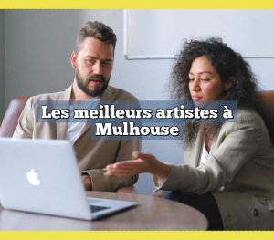 Les meilleurs artistes à Mulhouse