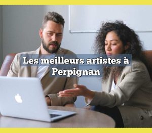 Les meilleurs artistes à Perpignan