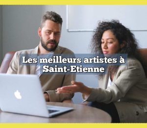 Les meilleurs artistes à Saint-Etienne