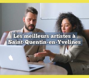 Les meilleurs artistes à Saint-Quentin-en-Yvelines