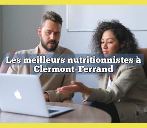Les meilleurs nutritionnistes à Clermont-Ferrand