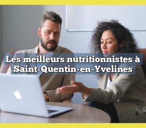 Les meilleurs nutritionnistes à Saint-Quentin-en-Yvelines