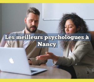 Les meilleurs psychologues à Nancy